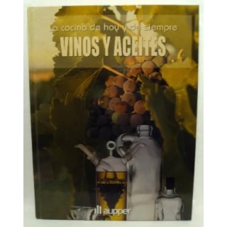 La Cocina de hoy y de siempre. Vinos y Aceites.